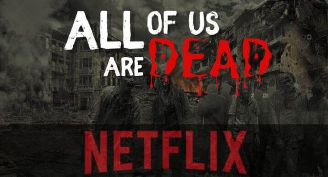 Estamos Muertos: All Of Us Are Dead. Netflix. Background: Background: ahmadreza heidaripoor en Pixabay