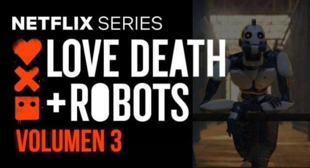 love, death + robots - volumen 3